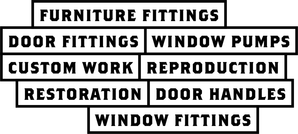 furniture fittings, door fittings, window pumps, custom work, reproduction , restoration, window fittings, door handles